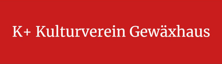 Gewäxhaus Ennsdorf Kulturverein K+ LOGO