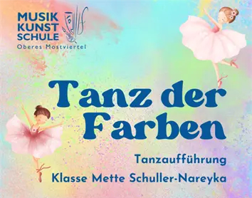 Plakat Tanz der Farben © Musik- und Kunstschule Oberes Mostviertel